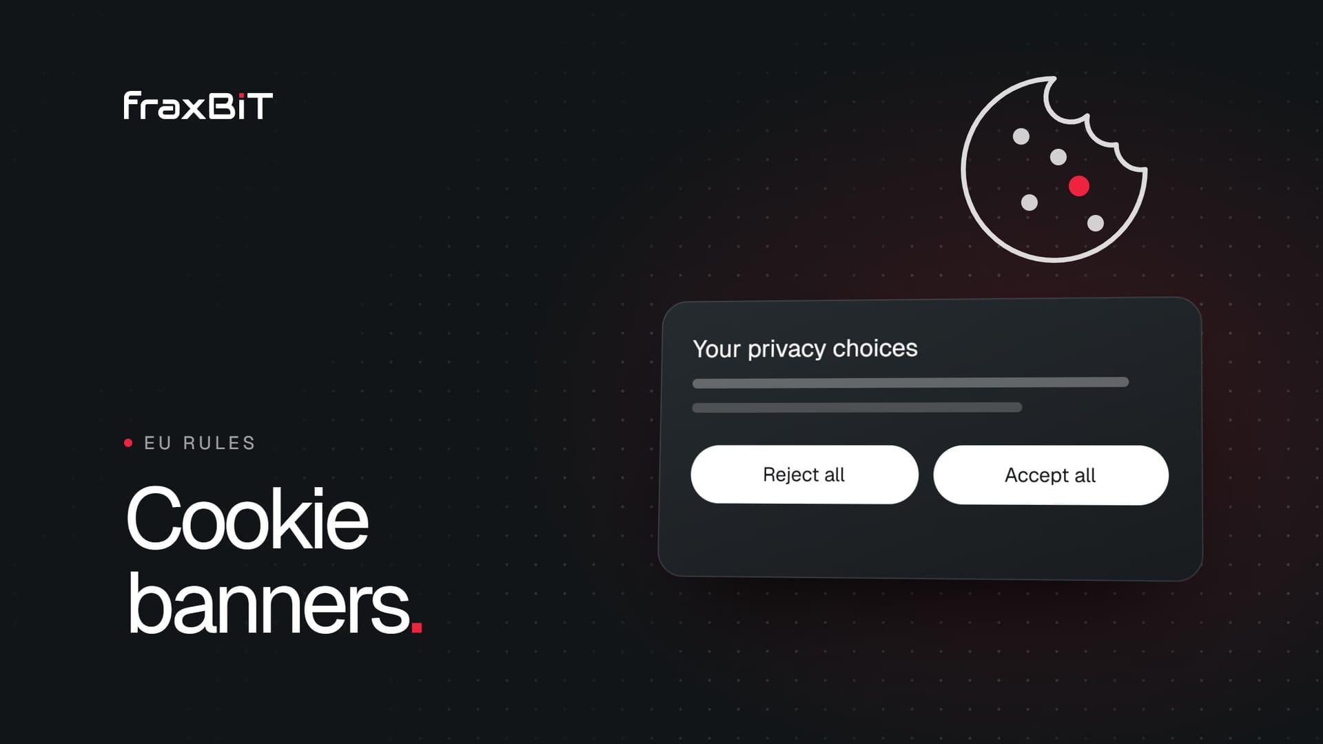 Illustration: a cookie banner with equal Accept all and Reject all buttons